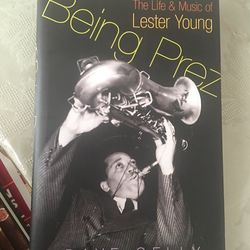 Being Prez Life&Music Of Lester Glenn By Dave Gelly