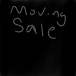 Moving Sale Everything Must Go Free Stuff And Make An Offer