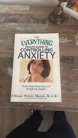 The Everything Health Guide to Controlling Anxiety
