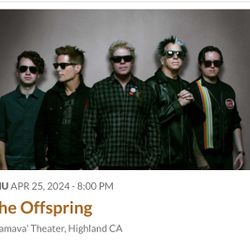 OFFSPRING in Concert.  Yaamava Casino  Thursday 4/25