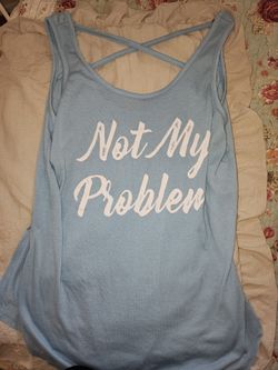 "Not My Problem" T-shirt