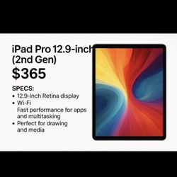 iPad Pro 12.9-inch (2nd Gen) – $350(OBO)