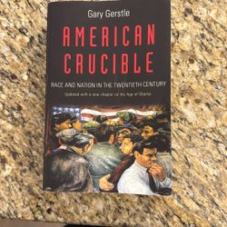 American Crucible: Race and Nation in the Twentieth Century, Gerstle, Gary