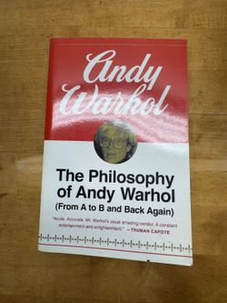 The Philosophy of Andy Warhol (From A to B and Back Again)