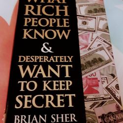 What Rich People Know & Desperately Want To keep  Secret Chapter Book
