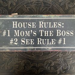 House Rules Moms the Boss Metal Sign