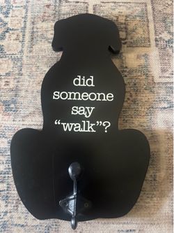Pet Collection dog plaque 'did someone say walk?' wall hanger with hook
