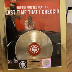 Official RIAA Gold Plaque - Nipsey Hussle "Last Time That I Checc’d" (Feat. YG)