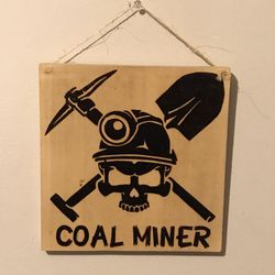 Coal Miner Skull Hand Burned Wood Sign