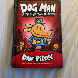 Dog Man: A Tale Of Two Kittens