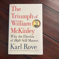 the triumph of william mckinley why the election of 1896 still matters