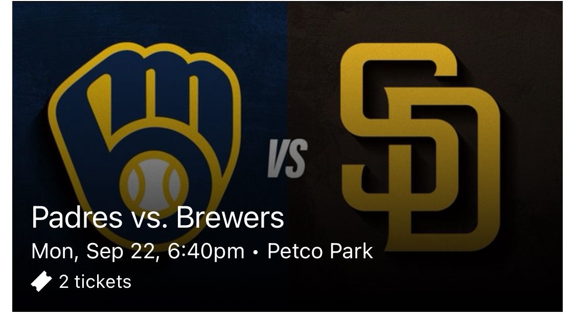 2 tickets for Monday 9/22 6:40. Padres vs brewers. Luis arraez bobblehead night