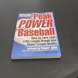 Peak Power Baseball How to turn your little league dream into major league reality