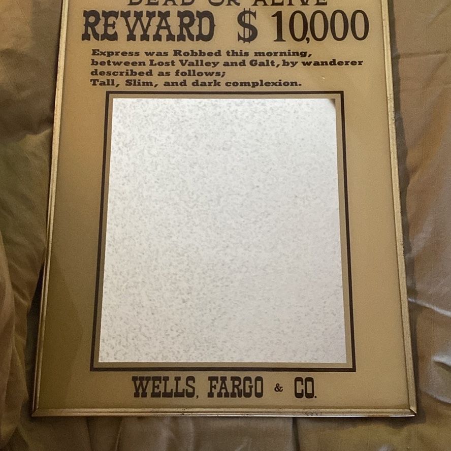 Vintage Wells Fargo “Wanted Dead Or Alive” Poster With Mirror for
