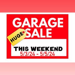 Huge Garage Sale!! This Weekend 5/3 - 5/5