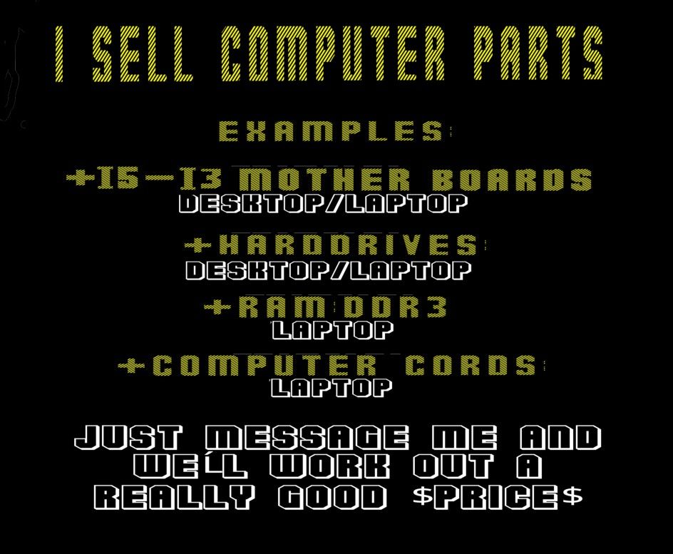 I Sell Computer Parts + Great Unbeatable Prices