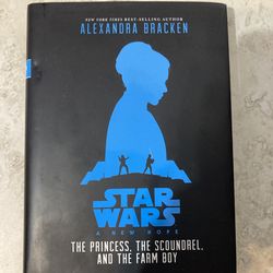 Star Wars: A New Hope – The Princess, the Scoundrel, and the Farm Boy by Alexandra Bracken