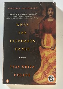When the Elephants Dance Novel by Tess Uriza Holthe