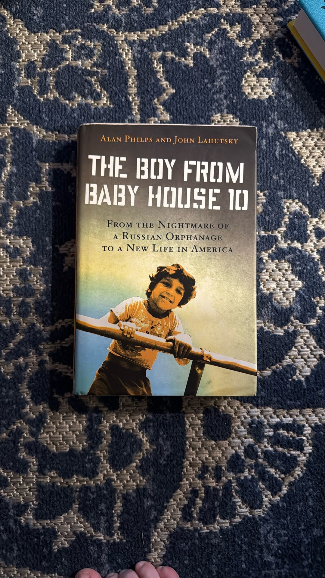 The Boy From Baby House 10 by Alan Philips and John Lahutsky