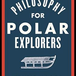 Hardcover Book Philosophy for Polar Explorers