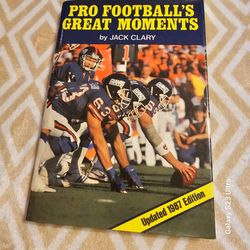Pro Football's Great Moments by Jack Clary 1987