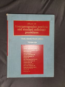 Atlas of Roentgenographic Positions Merrill 4th Edition Vol 1, 2, and 3
