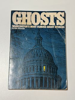Ghosts: Washington's Most Famous Ghost Stories by John Alexander