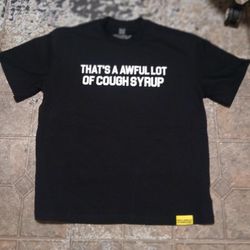 That's a awful lot of cough syrup