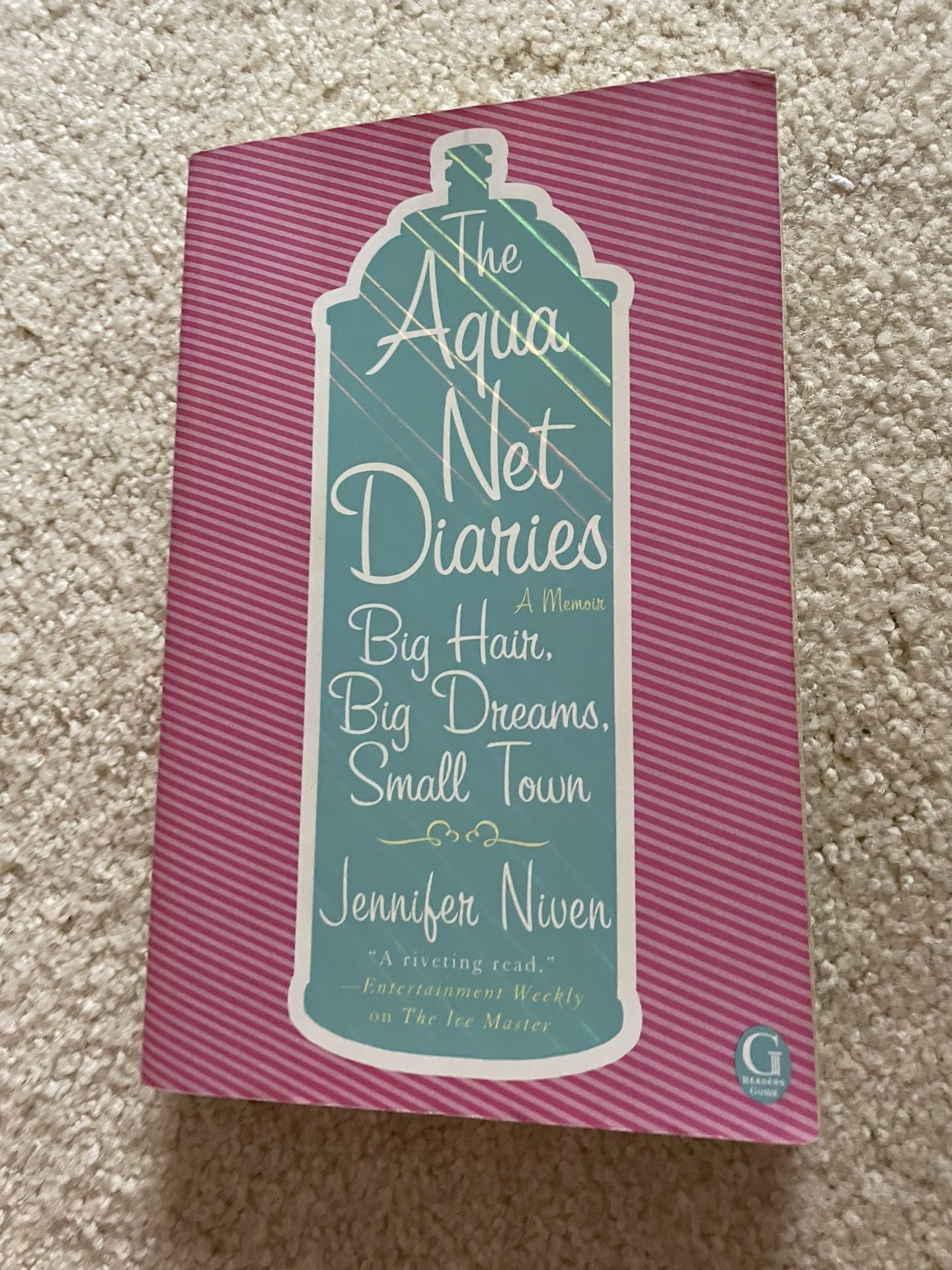 The Aqua Net Diaries : Big Hair, Big Dreams, Small Town by Jennifer Niven (2010,