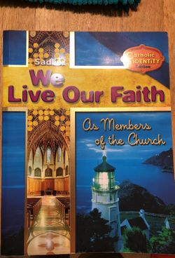 We Live Our Faith As Members of the Church Catholic Identity Edition Vol 2