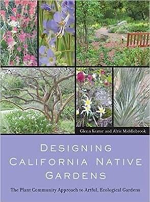 Designing California Native Gardens: The Plant Community Approach to Artful, Ecological Gardens Paperback – Illustrated, June 4, 2007 by Glenn Keator