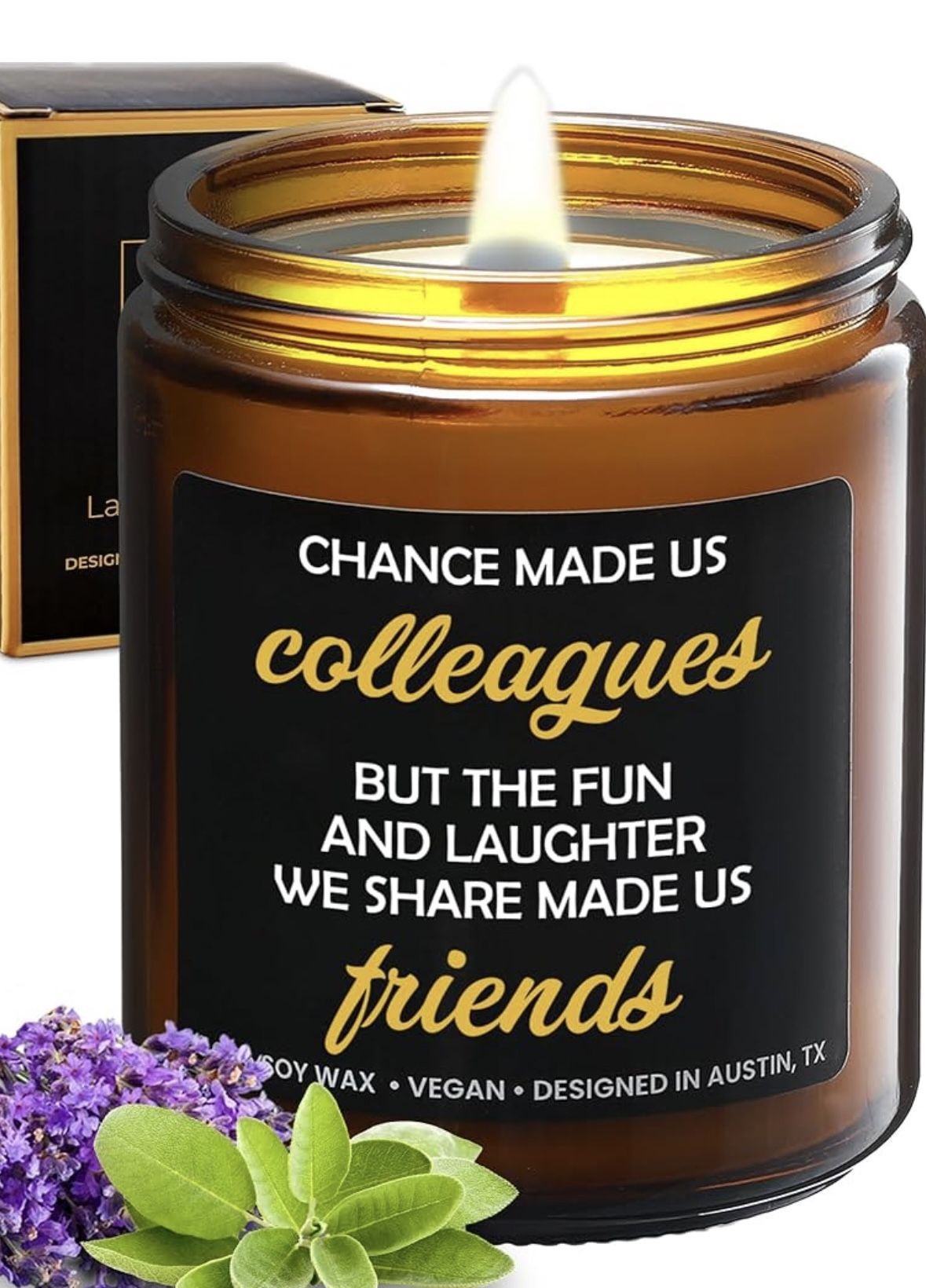 Chance Made Us Colleagues Candle but the fun & laughter we share made us friends