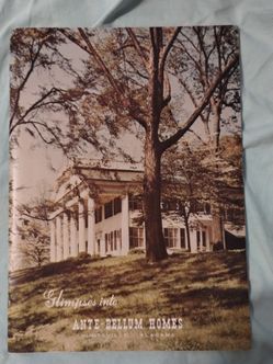 Vintage Glimpses into Ante-Bellum Homes book, 1975, Huntsville, Alabama, 48 pages