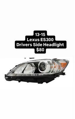 13-15 Lexus ES300 Drivers Side Headlight $80
