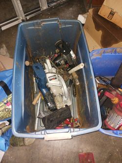 I have like 12 or 13 totes and buckets full of tools
