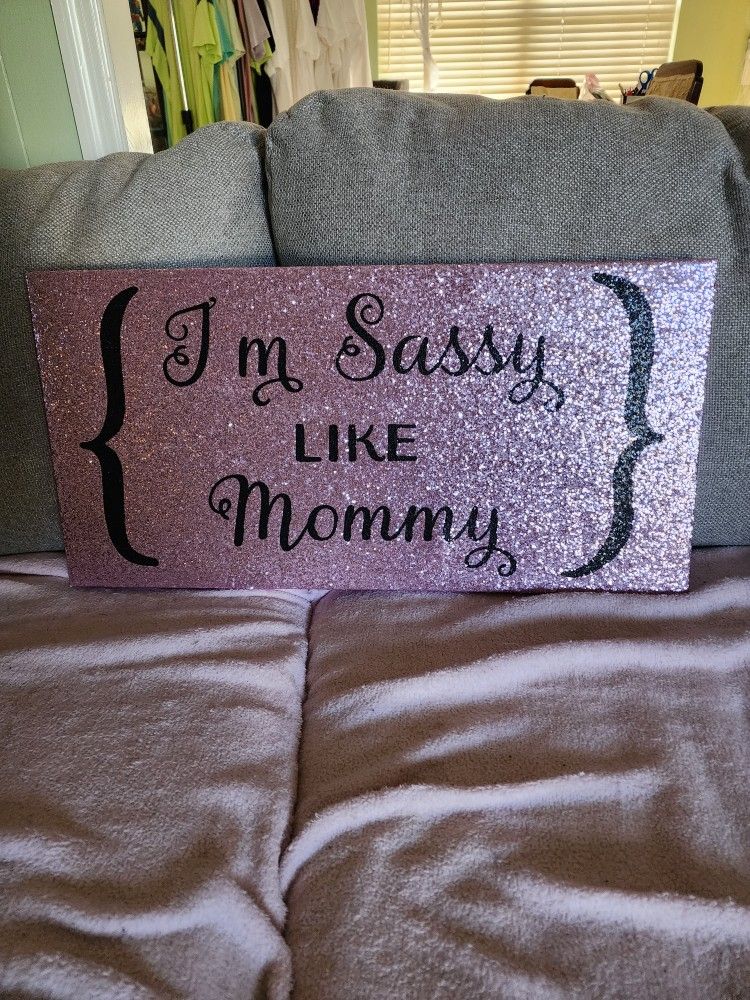 "I'm Sassy Like Mommy" Pink Glitter Wall Art