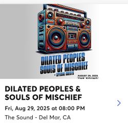 (2) Souls of Mischief & Dilated Peoples Tickets - The Sound, Del Mar