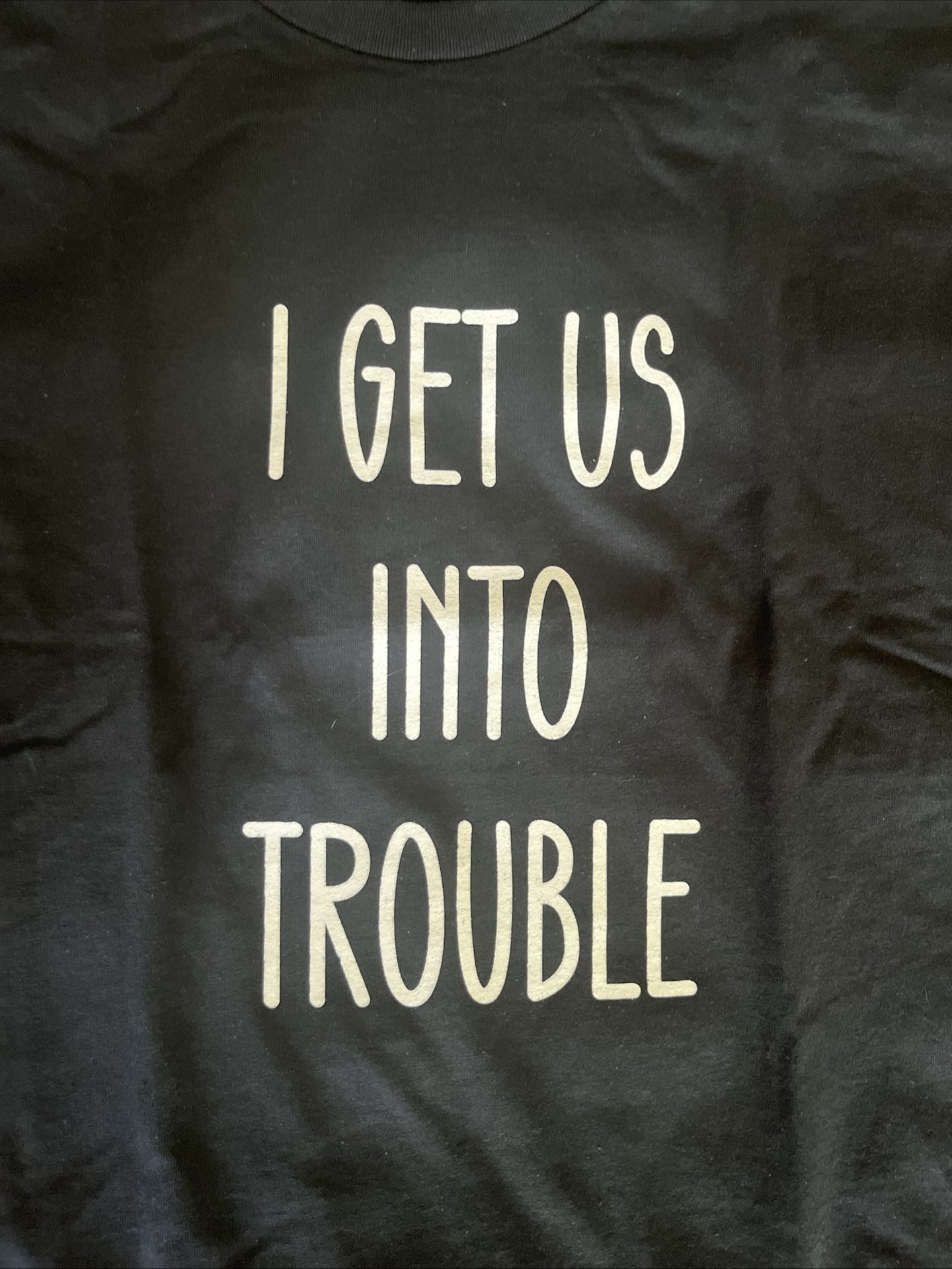 Brand NEW Mens “I Get Us Into Trouble” Best Friends T-Shirt Black BFF Shirt Funny All size 3XL