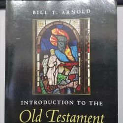 Bill T. Arnold Introduction to the Old Testament (Introduction to Religion)