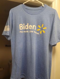 Biden Pay More Live Worse Shirt