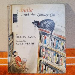 Lillian Bason ISABELLE AND THE LIBRARY CAT Kurt Werth 1966