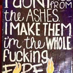 Im the whole fire hand painted sign