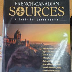 French-Canadian Sources, A Guide To Genealogists