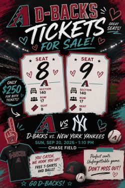 D-back vs Yankees tickets 
250$