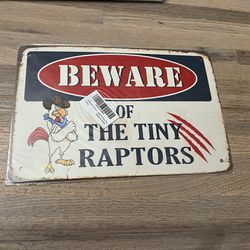 “Beware of the Tiny Raptors” - Funny Chicken Coop Sign - Brand New