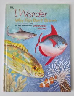 I Wonder Why Fish Don't Drown – Golden Book