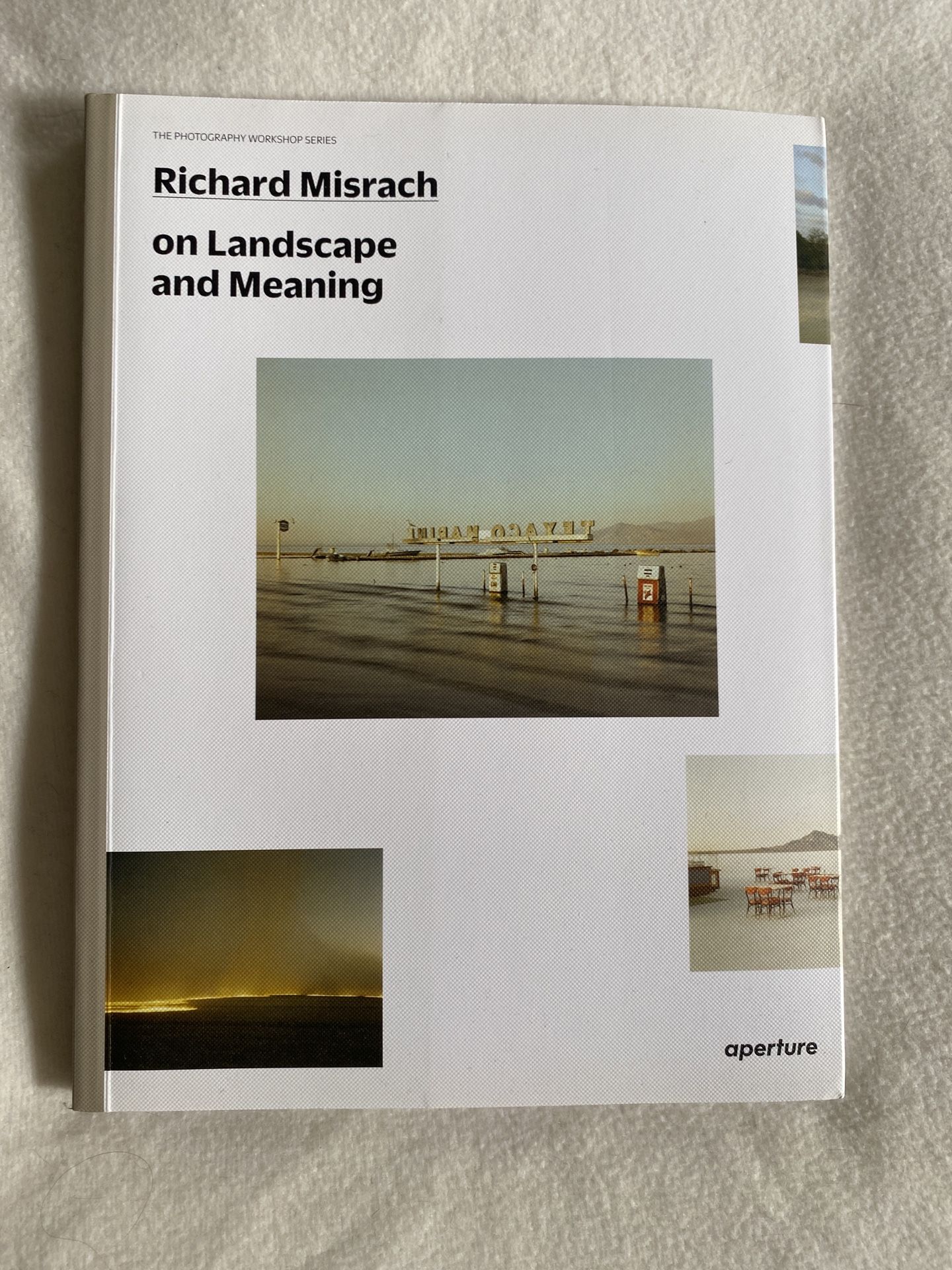 Aperture Book: Misrach On Landscape And Meaning