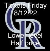 Rockies Tickets Friday 6:40pm Half Price Lower Level