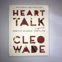 Heart Talk: Poetic Wisdom for a Better Life by Cleo Wade