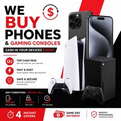 We buy phones and gaming consoles